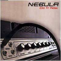 Nebula (USA) : Do It Now